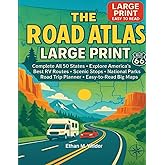 The Road Atlas Large Print: Complete All 50 States, Explore America’s Best RV Routes Scenic Stops, Best Directions, National Parks, Regional maps, Highways, Road Trip Planner & Easy-to-Read Big Maps