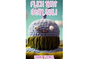Flick That Bean, Girl!: A History of and Guide to Female Masturbation
