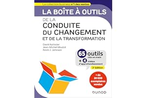 La boîte à outils de la Conduite du changement et de la transformation - 3e éd.: 65 outils clés en main (French Edition)