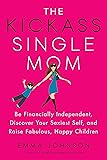 The Kickass Single Mom: Be Financially