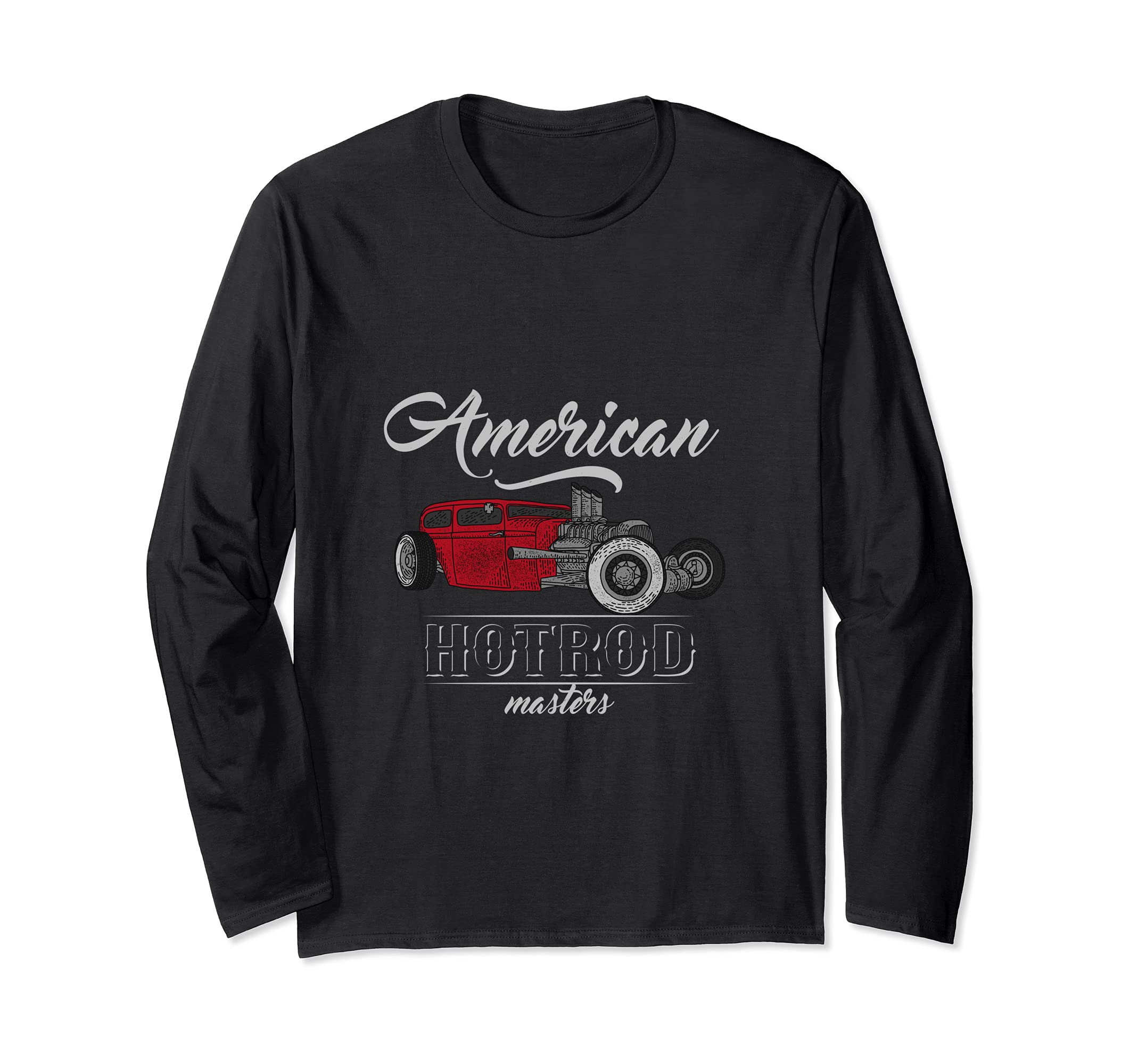Hot Rod Cars Tuning Muscle Custom American Vehicle Car Long Sleeve T-Shirt