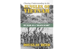 Chasing Understanding in the Jungles of Vietnam: My Year as a Black Scarf