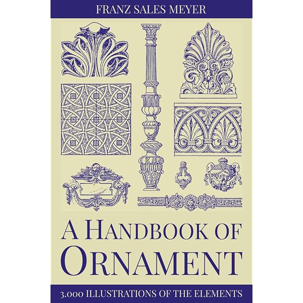A Handbook of Ornament: Meyer, Franz Sales: 9781905217687: Amazon