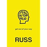 IT'S ALL IN YOUR HEAD