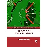 Theory of the Art Object (Routledge Advances in Art and Visual Studies)