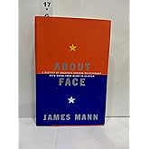 About Face: A History of America's Curious Relationship with China, from Nixon to Clinton