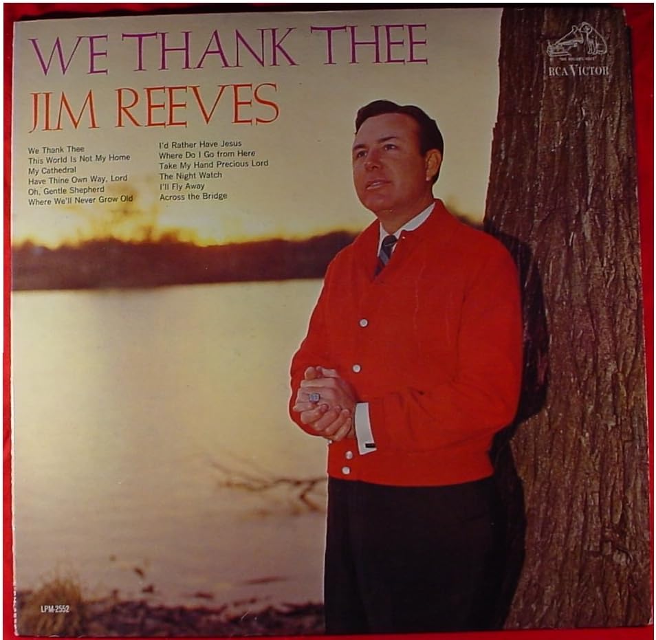 Jim Reeves - We Thank Thee - RCA Victor - LSP 2552
