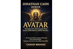 JONATHAN CAHN MEMOIR AVATAR: The Prophetic Voice Who Changed the World – A Journey of Faith, Mysteries, and Divine Revelation