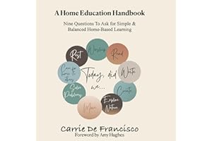A Home Education Handbook: Nine Questions to Ask for Simple & Balanced Home-Based Learning