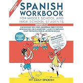 Spanish Workbook for Middle School and High School Students &ndash; Grades 6-12: Vocabulary building, grammar practice for homeschool or classroom + audio to improve your pronunciation &amp; listening skills