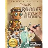 Inkalia Robots & Hybrid Creatures: Ink Tracing Coloring Book for Adults | Bold Outline Steampunk Mechanical Designs for Stress Relief, Relaxation and ... Beginners (Inkalia Bold and Easy Ink Tracing)