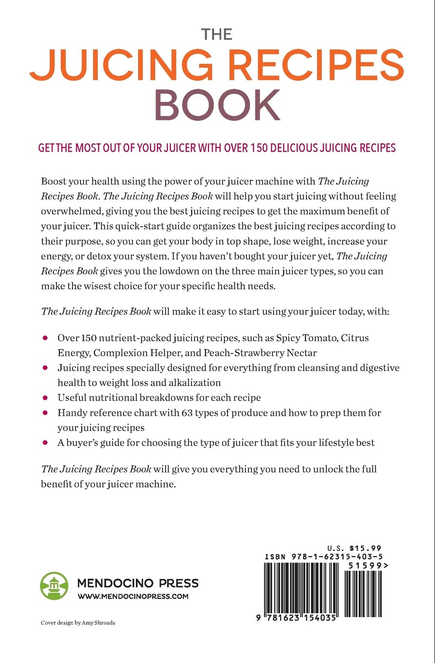 [- Juicing Recipes Book: 150 Healthy Juicer Recipes to Unleash the Nutritional Power of Your Juicin