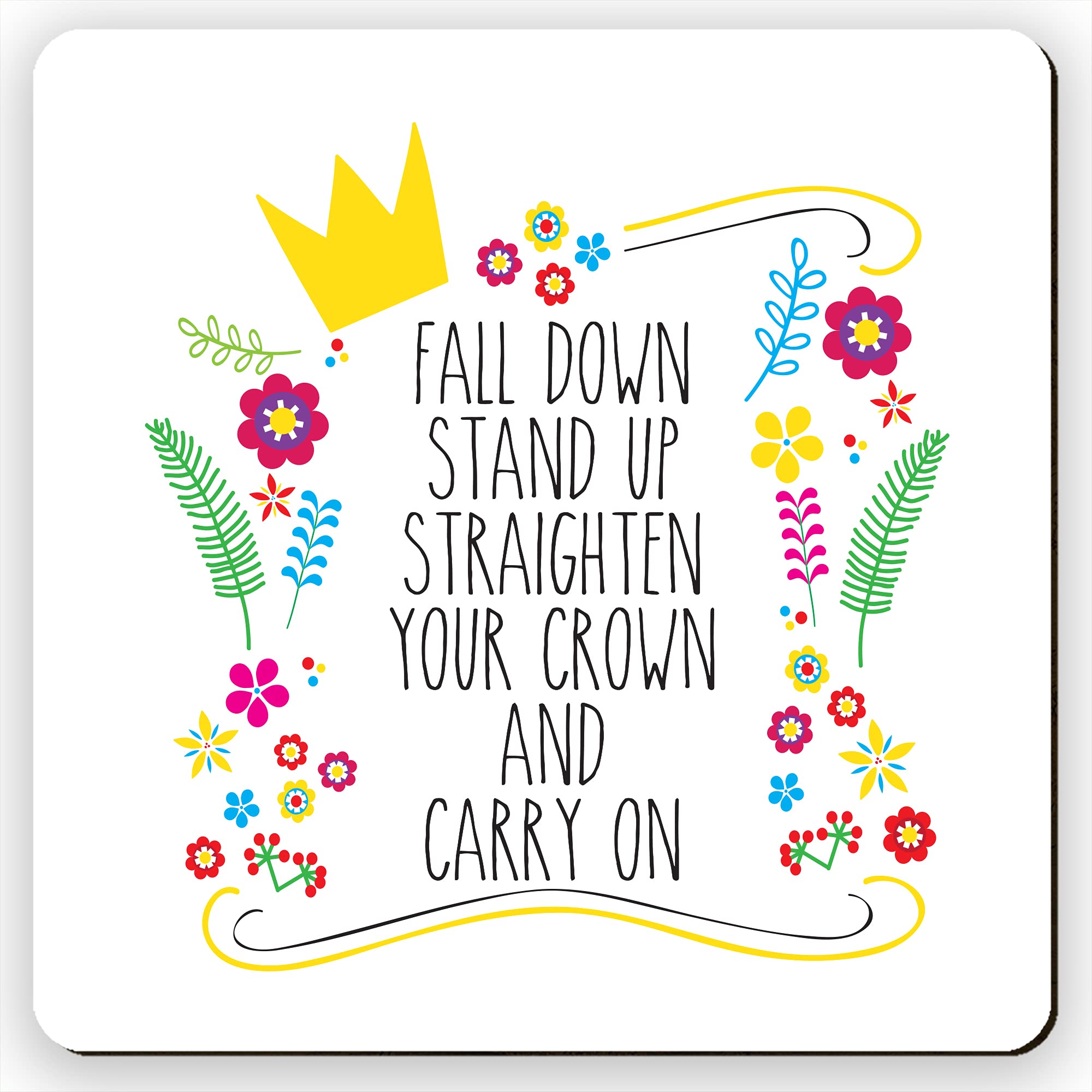 Dorothy Spring Fall Down Stand up Straighten Your Crown and Carry On Inspirational Square Wooden Gift Coaster