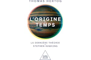 L' Origine du temps: La dernière théorie de Stephen Hawking (French Edition)