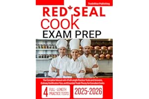 Red Seal Cook Exam Prep: The Complete Manual with 4 Full-Length Practice Tests and Answers, Culinary Certification Tips, and 