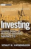 Active Value Investing: Making Money in Range-Bound