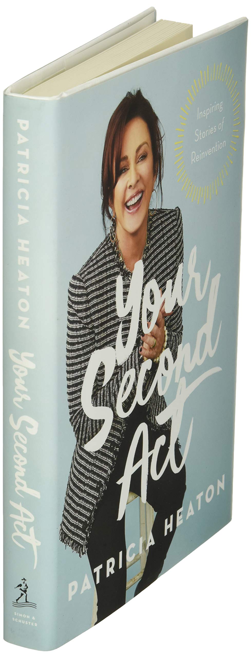 Your Second Act Inspiring Stories Of Reinvention Heaton Patricia 9781982141608 Books Amazon Ca