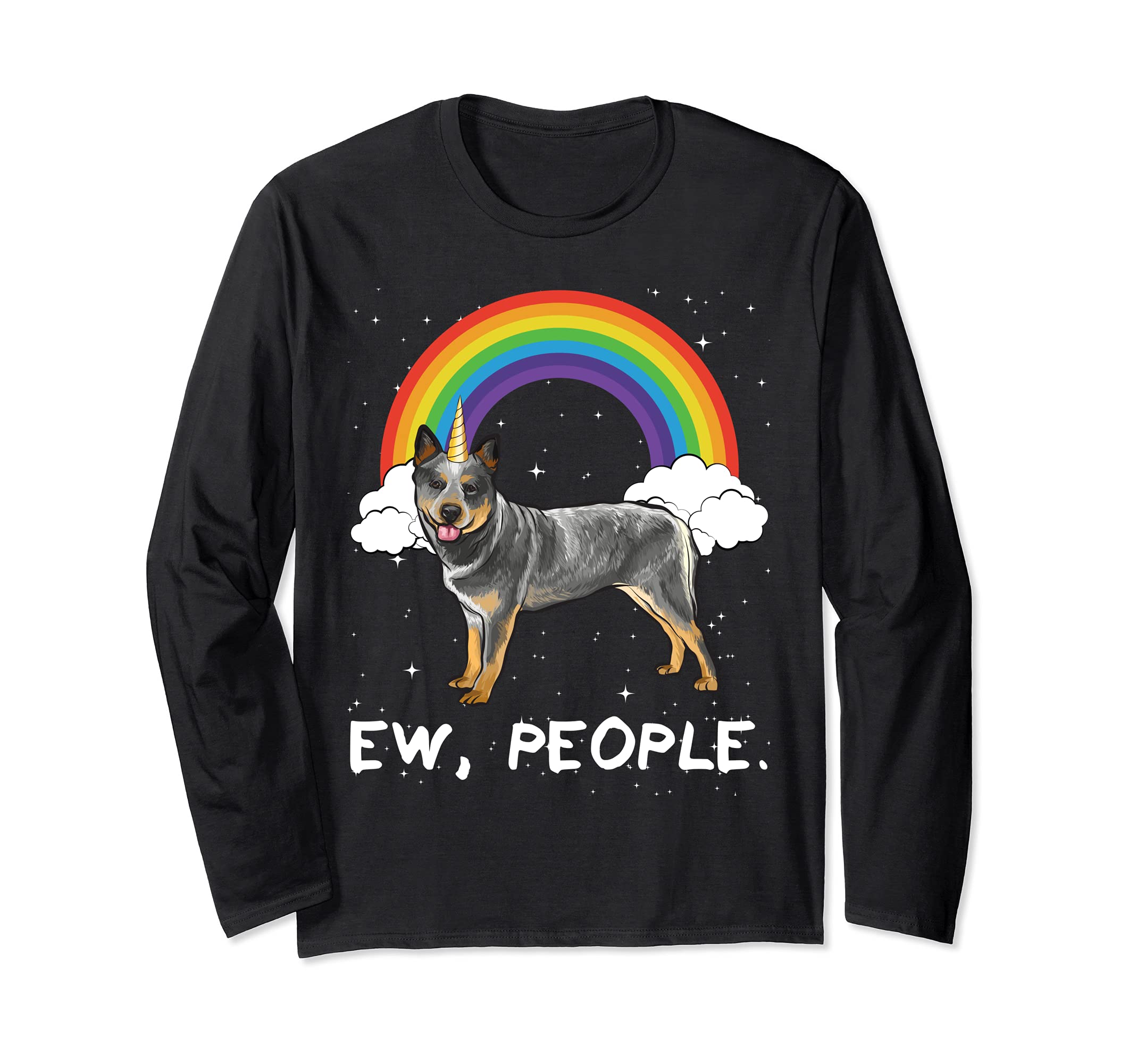 Rainbow Australian Cattle Dog Ew People Unicorn Dog Long Sleeve T-Shirt