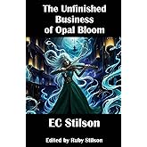 The Unfinished Business of Opal Bloom