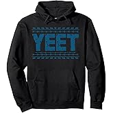 Yeet Tshirt Funny Saying Meme Slang Men Boys Kids Women Pullover Hoodie