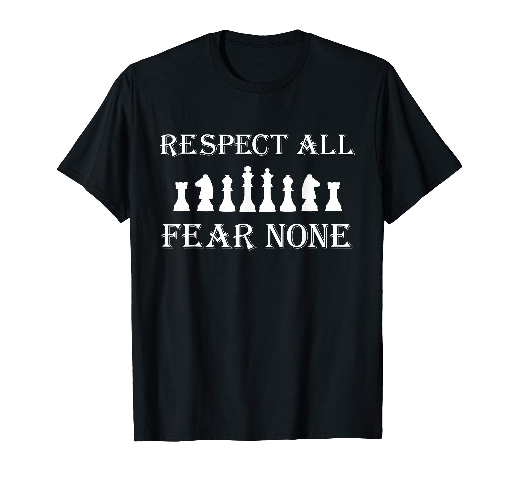 Respect All Fear None Chess Player T-Shirt