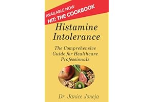 Histamine Intolerance: A Comprehensive Guide for Healthcare Professionals (Comprehensive Guides Book 1)