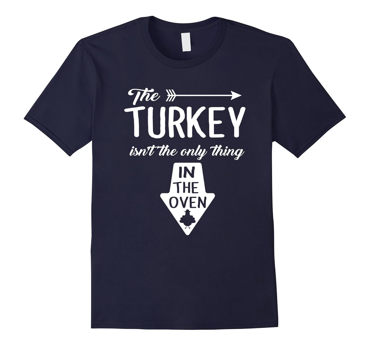 Thanksgiving Pregnancy Announcement Turkey In Oven T-Shirt-ANZ