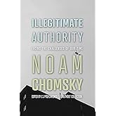 Illegitimate Authority: Facing the Challenges of Our Time