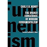 The Uneasy Conscience of Modern Fundamentalism