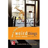 How to Think About Weird Things: Critical Thinking for a New Age