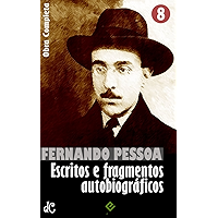 Obra Completa de Fernando Pessoa VIII: Escritos e fragmentos autobiográficos (Edição Definitiva) (Portuguese Edition) book cover Obra Completa de Fernando Pessoa VIII: Escritos e fragmentos autobiográficos (Edição Definitiva) (Portuguese Edition) book cover