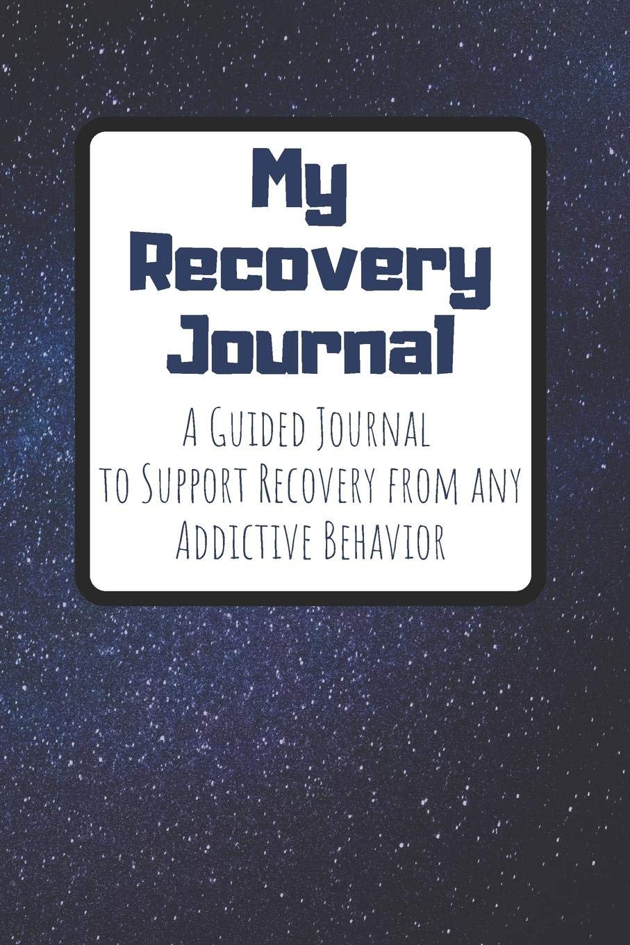 My Recovery Journal A Guided Journal To Support Recovery - 