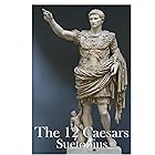The Twelve Caesars (Annotated)