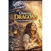 Chasing Dragons