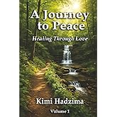 A Journey to Peace: Healing Through Love
