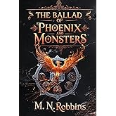 The Ballad of Phoenix and Monsters