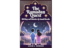 The Ramadan Quest: 30 Days of Stories and Good Deeds