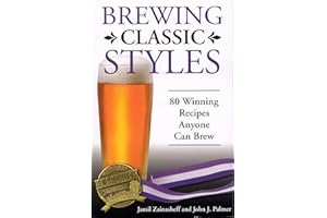 Brewing Classic Styles: 80 Winning Recipes Anyone Can Brew