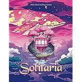 Solitaria: Solo Journaling TTRPG: Craft Your Journey with Cards, Journaling, and Imagination