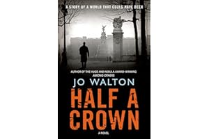 Half a Crown: A Story of a World that Could Have Been