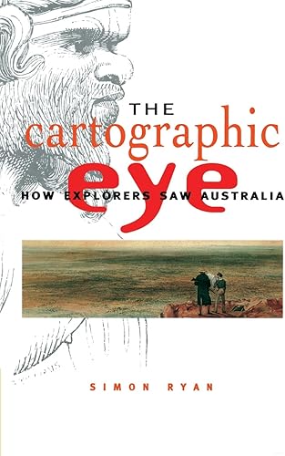Download The Cartographic Eye: How Explorers Saw Australia PDF