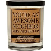 Cedar Crate Market Funny Neighbor Gift Candle - You're an Awesome Neighbor - House Warming Gifts New Home, Citrus Lavender Woody Scented Soy Candle – Housewarming, Friendship, or Thank You Gift