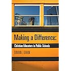 Making a Difference: Christian Educators on Public Schools