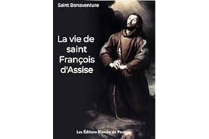 La vie de saint François d'Assise (French Edition)