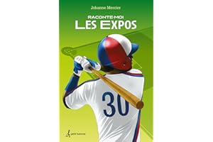 Raconte-moi les Expos - Nº 28 (French Edition)