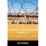 The Israeli-Palestinian Conflict: What Everyone Needs to Know®
