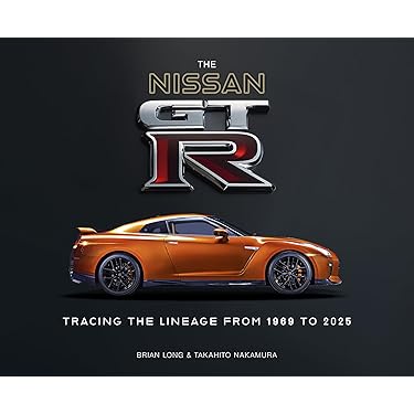 The Nissan GT-R: Tracing the Lineage from 1969 to 2025: Long