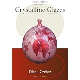 Herbert Press Crystalline Glazes (Ceramics Handbooks).