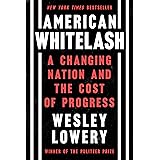 American Whitelash: A Changing Nation and the Cost of Progress