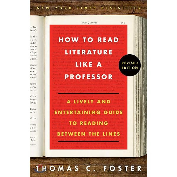How to Read Literature Like a Professor [Third Edition]: A Lively